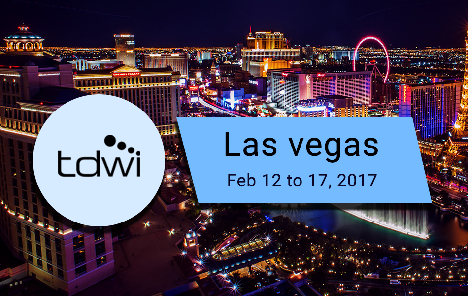 TDWI Las Vegas 2017 The Leading Conference for Big Data