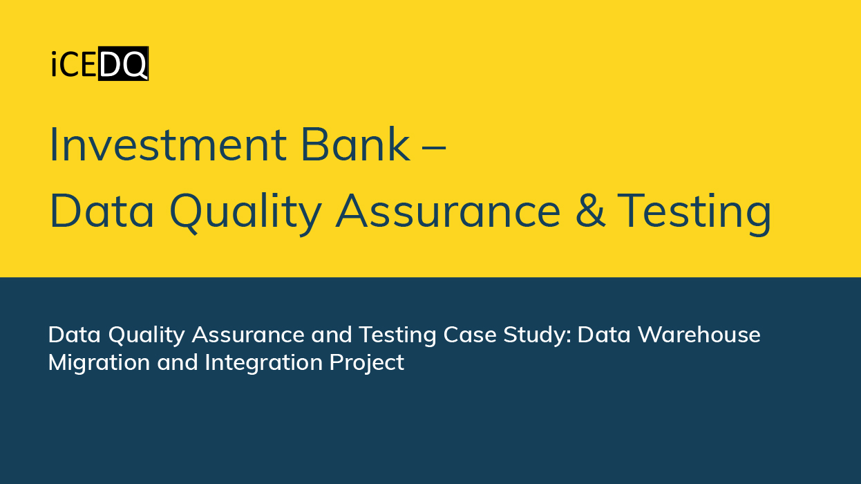 Data Quality Assurance & Testing – iCEDQ