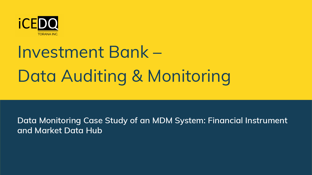 Investment Bank – Data Auditing & Monitoring - iCEDQ