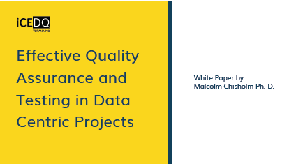 iCEDQ White Paper - Quality Assurance and Testing for Data Centric Projects Thumbnail