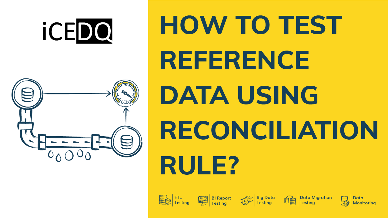 How to test Reference Data using Reconciliation Rule in iceDQ