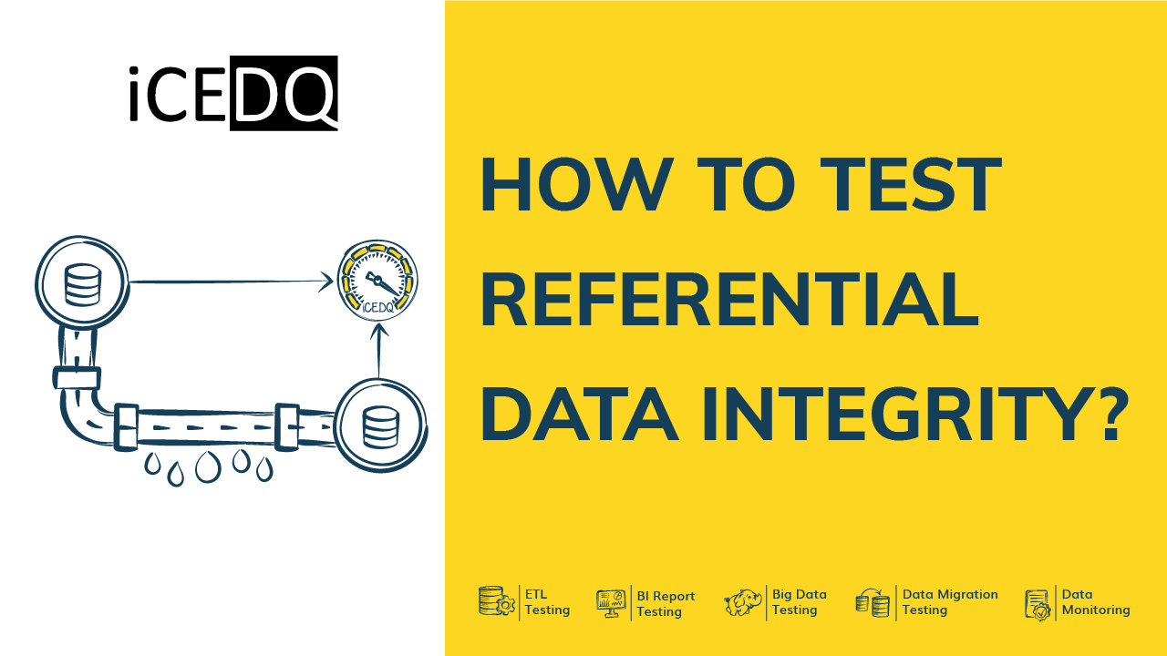 How to test Referential Data Integrity using iceDQ