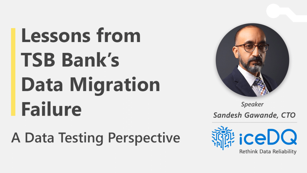 TSB Bank's Data Migration Failure - A Data Testing Perspective